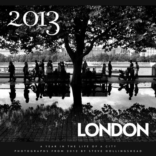 Steve Hollingshead’s 2013 London calendar out now