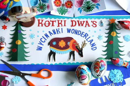 Kotki Dwa's Wycinanki Wonderland at Topolski Century